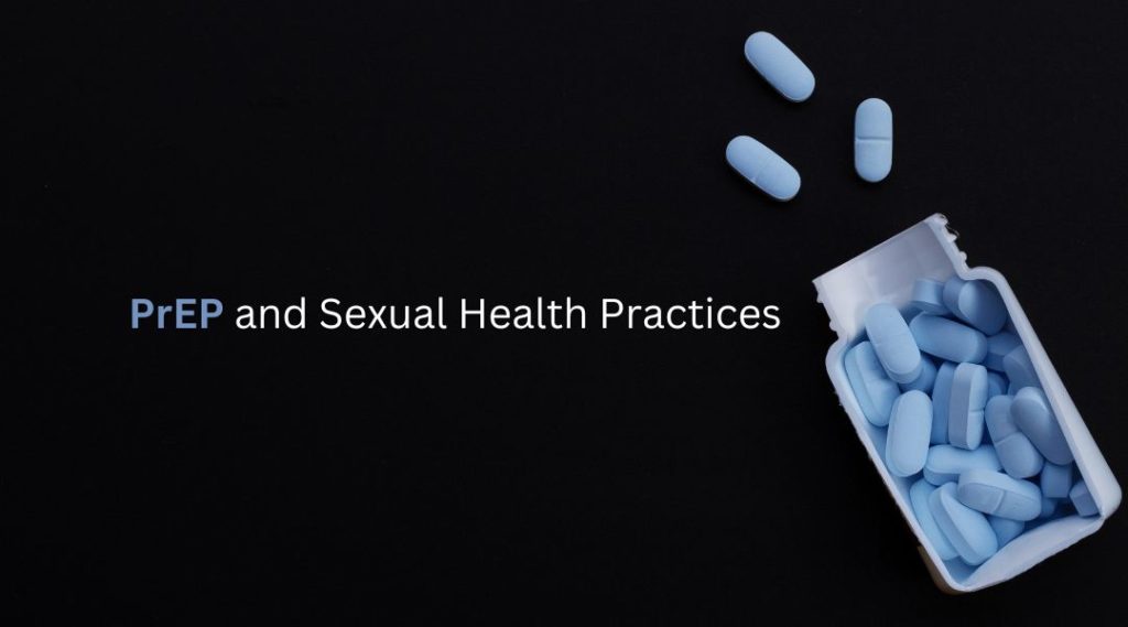 PrEP and Sexual Health Practices